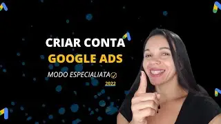 como criar conta no google ads modo especialista[passo a passo