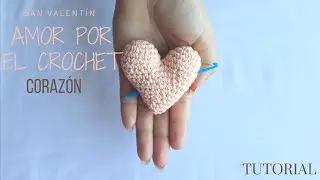 AMIGURUMI CORAZÓN AMOR POR EL CROCHET | Amigurumi San Valentin