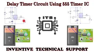 Time Delay Circuit Using 555 IC by Inventive Technical Support