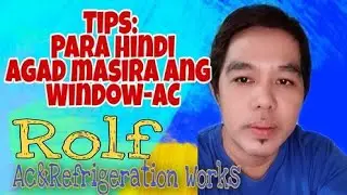 ⛔TIPS PARA HINDI AGAD MASIRA ANG WINDOW-AC |BY:ROLF TITIRBAC