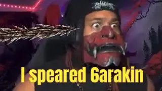 I fought 6Arakin AGAIN