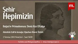 Boğaz'ın Primadonnası: Deniz Kızı Eftalya