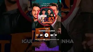 LUA Iguinho e Lulinha #shorts