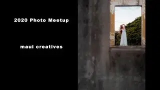 Maui Photo Meetup 2020 Nov 02
