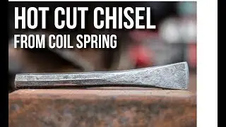 Hot Cut Chisel From Coil Spring