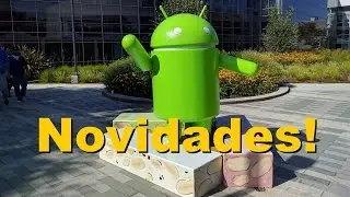 Android Nougat (7.0) - Novidades e Dicas