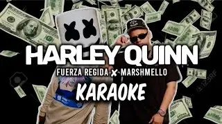 Harley Quinn - Fuerza Regida ✘ Marshmello || KARAOKE 2023 🔥🔥||