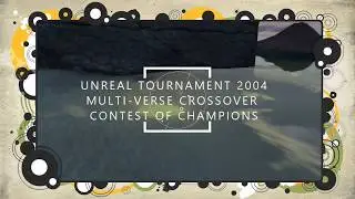 Unreal Tournament 2004 - Super Hero Show - Multi-Verse Crossover Contest of Champions