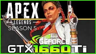 Apex Legends Season 5 | GTX 1660 Ti - All Settings Benchmark