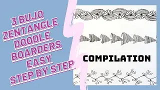 Compilation of three BUJO, Zentangle, Doodle Borders. Easy step by step and follow along.