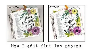How I edit photos for Instagram and Blogs