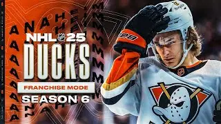 NHL 25: ANAHEIM DUCKS FRANCHISE MODE - SEASON 6