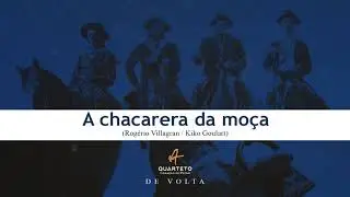 Quarteto Coração de Potro - A chacarera da moça