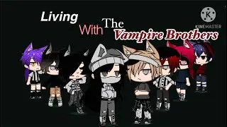 Living with the Vampire Brothers//S1 Ep.7| Gacha Life/ GLMS (Gacha life mini series) Original series