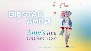 What is the little secret of Amy's live stream room [BIOSTARS & AMD ] / Amy直播間的小秘密