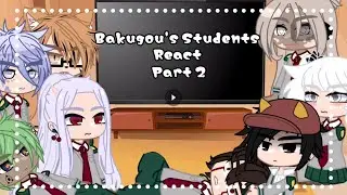 •| Bakugou's Students React (w/ Bakugou) Part 2 (little Todobaku)|•