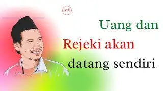 Cara mencari Rejeki yang di Ridhoi Alloh - Gus Baha