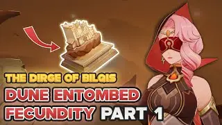 The Dirge of Bilqis: Dune Entombed Fecundity Part I | Genshin Impact 3.4