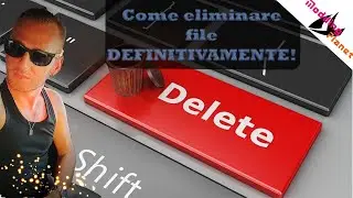 Come eliminare file DEFINITIVAMENTE! immagini, video, documenti