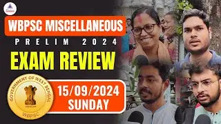 WBPSC MISCELLANEOUS PRELIM 2024 EXAM REVIEW ।।  Direct from the Exam Centre ।। #siliguri
