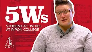 5Ws of Student Activities at Ripon College