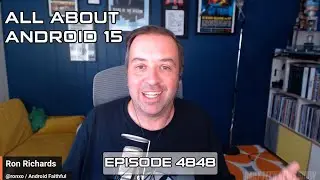 All About Android 15 - DTNS 4848