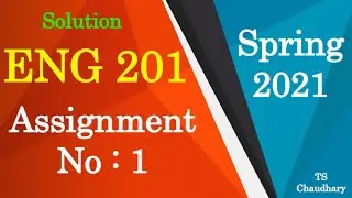 ENG 201 Assignment No 1 Solution Spring 2021