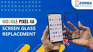 Google pixel 4a Display glass replacement | google touch glass change | zorba mobile