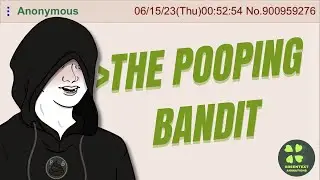THE POOPING BANDIT - FULL VERSION | 4chan Greentext Animations