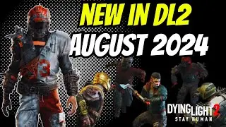ICYMI: New Things Released For Dying Light 2 August 2024