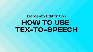 ELEMENTS EDITOR: HOW TO USE TEXT-TO-SPEECH ON YOUR ALERTS