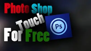 How to download Photoshop Touch For Free