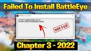 Failed to install BattleEye Service Fortnite Chapter 3 Season 1 | PUBG | APEX LAGEND | 2022 NEW
