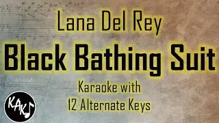 Black Bathing Suit Karaoke - Lana Del Rey Instrumental Lower Higher Male Original Key