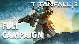 TITANFALL 2 Complete Campaign Walkthrough Gameplay  [FHD 60FPS PC] - No Commentary