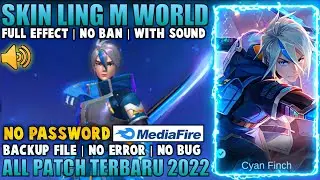 Script Skin Ling Normal to M-World NO PASSWORD Full Effect & Voice Patch Terbaru 2022 | ling 515