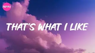 Bruno Mars - That's What I Like (Lyrics)