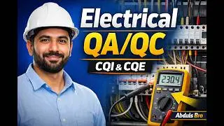 QAQC Electrical Inspector (CQI) & Engineer (CQE) Roles  Practical Overview