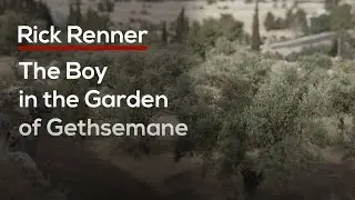 The Boy in the Garden of Gethsemane
