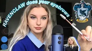 ASMR RP: Ravenclaw does your eyebrows (personal attention) 💙🕊✨