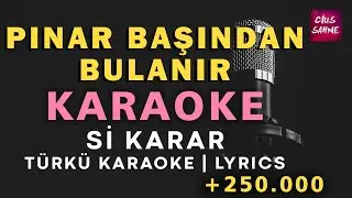 Pınar Başından Bulanır – Türkü Karaoke | Altyapısı ve Sözleriyle (Lyrics) - Si