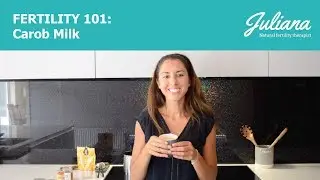 Fertility 101: Carob Milk