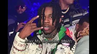 Polo G - Missing My Grandma 396Hz [ Unreleased ]
