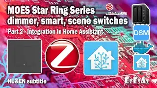 54 MOES Zigbee 3.0 smart, dimmer and scene switches - Part 2 Integration to Home Assistant with ZHA