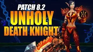 Unholy DK Patch 8.2 PVE Guide