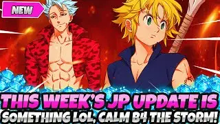 *THIS WEEK'S JP UPDATE IS SOMETHING LOL...* CALM BEFORE THE STORM!? (7DS Grand Cross)