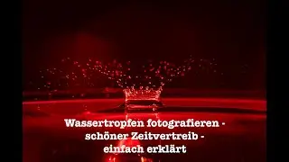 Wassertropfen fotografieren - nützlicher Zeitvertreib im 2. Lockdown