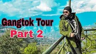 Gangtok tour | part 2 | Gangtok local sightseeing |@GolporAddaNikhil