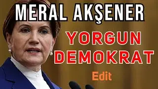 Yorgun Demokrat - Meral Akşener