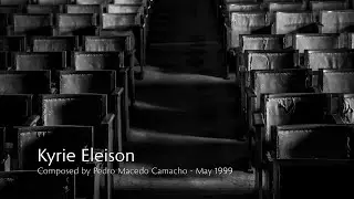 Kyrie Eleison (Pedro Camacho) - composed in 1999